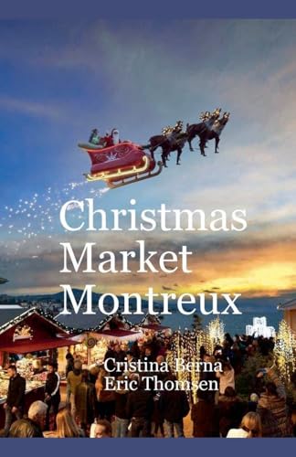 Christmas Market Montreux (Christmas Markets) von Missys Clan