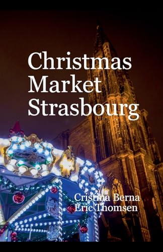 Christmas Market Strasbourg Christmas Market Strasbourg von Missys Clan