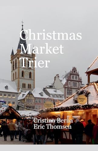 Christmas Market Trier (Christmas Markets) von Missys Clan