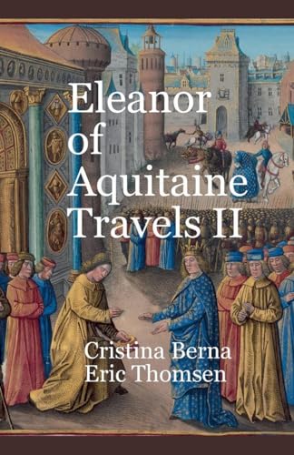 Eleanor of Aquitaine Travels II Eleanor of Aquitaine Travels II von Missys Clan