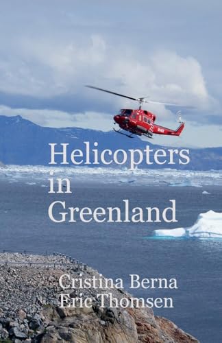 Helicopters in Greenland von Licentia Forlag