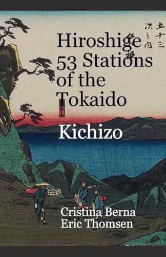 Hiroshige 53 Stations of the Tokaido Kichizo Hiroshige 53 Stations of the Tokaido Kichizo von Missys Clan