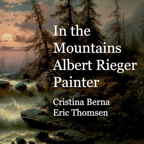 In the Mountains Albert Rieger Painter In the Mountains Albert Rieger Painter