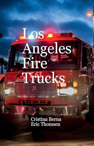 Los Angeles Fire Trucks Los Angeles Fire Trucks von Missys Clan