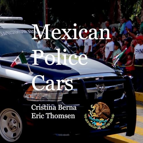 Mexican Police Cars Mexican Police Cars von Books on Demand