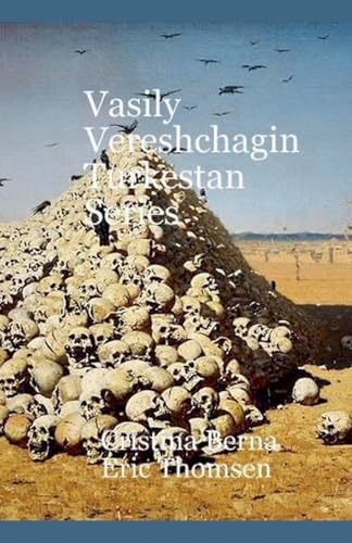 Vasily Vereshchagin Turkestan Series Vasily Vereshchagin Turkestan Series von Missys Clan