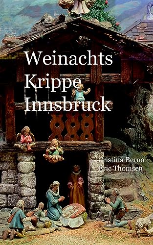 Weihnachtskrippe Innsbruck Weihnachtskrippe Innsbruck von Books on Demand