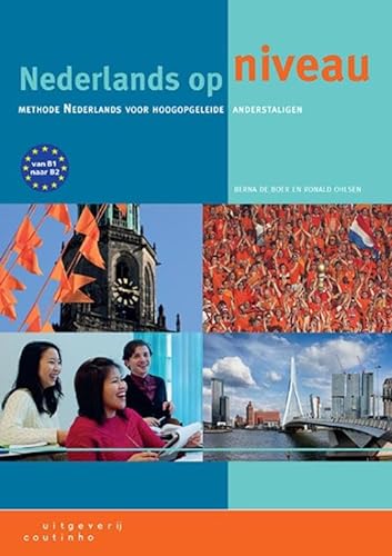 Nederlands op niveau: methode Nederlands voor hoogopgeleide anderstaligen von Coutinho