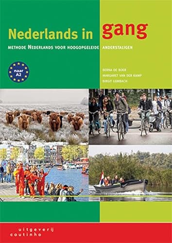 Nederlands in gang: methode Nederlands voor hoogopgeleide anderstaligen von Coutinho