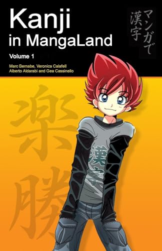 Kanji in Mangaland: Basic Kanji Course Through Manga: Volume 1