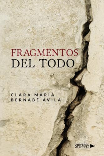 Fragmentos del todo von Universo de Letras