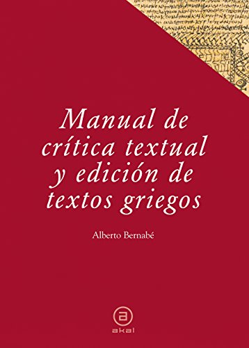 Manual de crítica textual y edición de textos griegos von Ediciones Akal