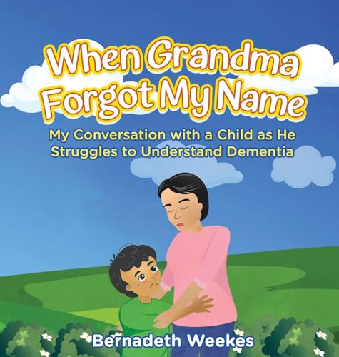 When Grandma Forgot My Name: My Conversation with a Child as He Struggles to Understand Dementia von Gotham Books