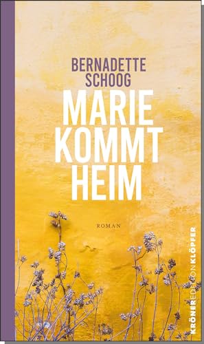 Marie kommt heim: Roman (Edition Klöpfer)