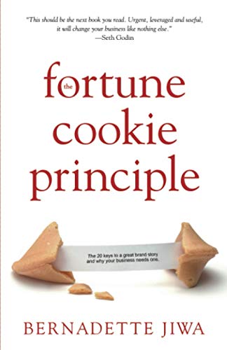 The Fortune Cookie Principle: The 20 keys to a great brand story and why your business needs one. The Fortune Cookie Principle: The 20 keys to a great brand story and why your business needs one.