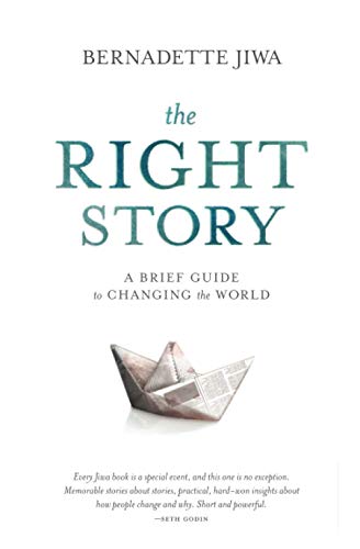 The Right Story: A brief guide to changing the world von Perceptive Press