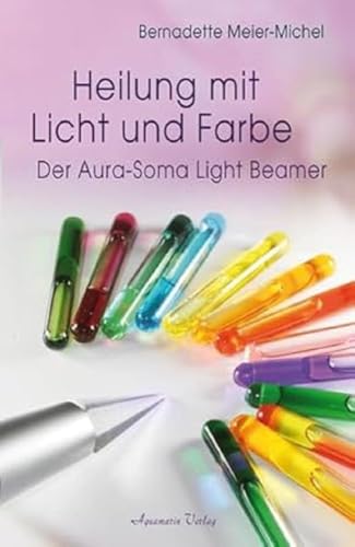 Heilung mit Licht und Farbe: Der Aura-Soma Light-Beamer von Aquamarin