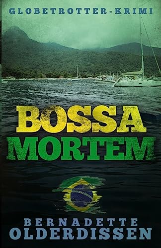 Bossa Mortem: Brasilien-Krimi (Globetrotter-Krimi-Serie) von CREATESPACE
