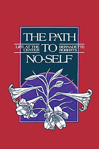 The Path to No-Self: Life at the Center von SUNY PRESS