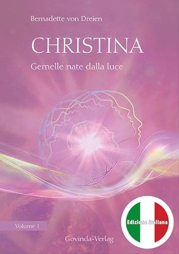 Christina, Volume 1: Gemelle nate dalla luce: Volume 1 della serie di libri «Christina»; edizione italiana (traduzione di Annalisa Dolzan Contini)
