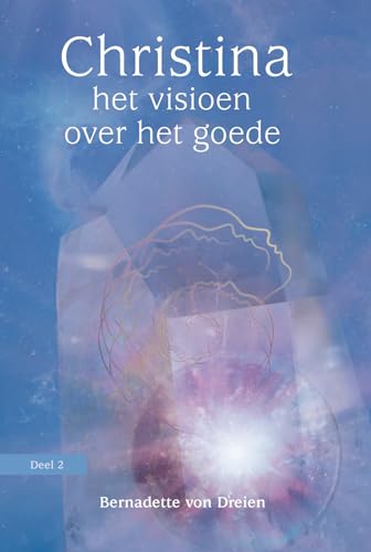 Christina: het visioen over het goede (Christina, 2) von Uitgeverij Akasha