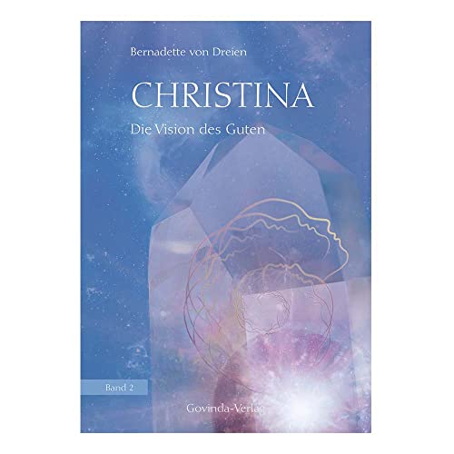 Christina, Band 2: Die Vision des Guten