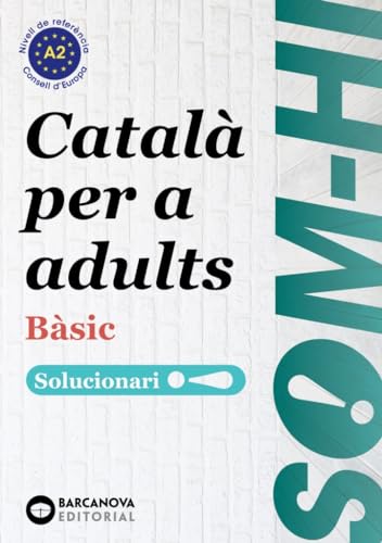 Som-hi! Bàsic 1-2-3 Català per a adults. Solucionari A2 (Català per adults) von BARCANOVA