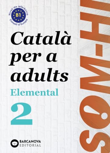 Som-hi! Elemental 2. Llengua catalana B1 (Català per adults) von BARCANOVA