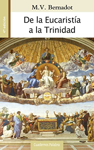 De la Eucaristía a la Trinidad (Cuadernos Palabra, Band 127)