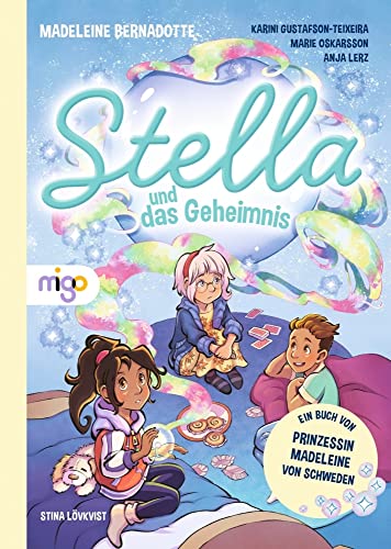 Stella und das Geheimnis: Einfühlsames Kinderbuch von Prinzessin Madeleine von Schweden zum Thema Missbrauch für Kinder ab 6 Jahren