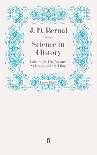Science in History: Volume 3: The Natural Sciences in Our Time von Faber & Faber