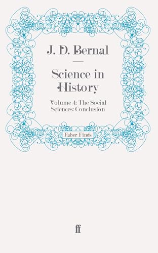 Science in History: Volume 4: The Social Sciences: Conclusion von Faber & Faber