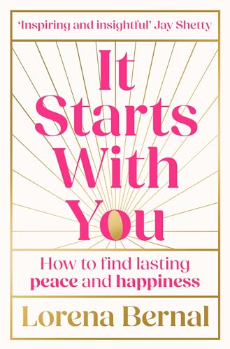 It Starts with You: How to find lasting peace and happiness von Thorsons