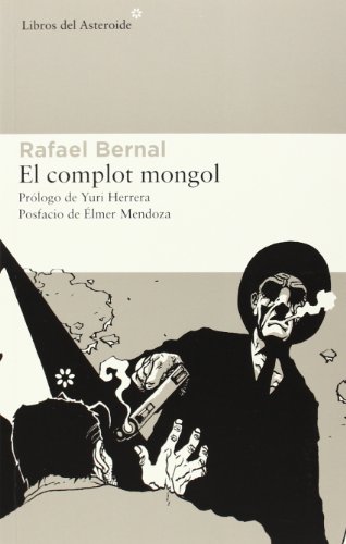 El complot mongol (Libros del Asteroide, Band 121)