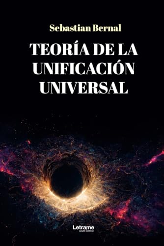 Teoría de la unificación universal (Ciencia popular, Band 1) von Letrame