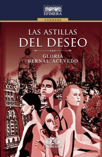 Las astillas del deseo Las astillas del deseo von Grupo Editorial Ibañez