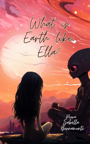 What is Earth like, Ella?