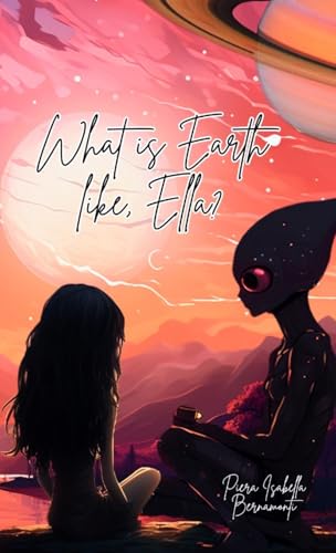 What is Earth like, Ella?