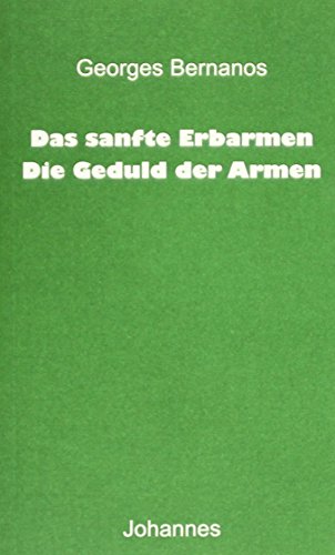 Das sanfte Erbarmen / Die Geduld der Armen: Briefe des Dichters; Neue Briefe (Sammlung Christliche Meister)