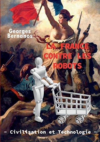 La France contre les robots - civilisation et technologie von Books on Demand
