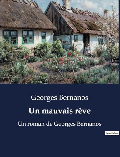 Un mauvais rêve: Un roman de Georges Bernanos