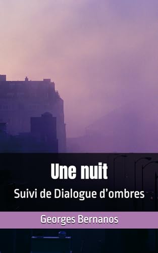 Une nuit: Suivi de Dialogue d’ombres Une nuit: Suivi de Dialogue d’ombres von Independently published