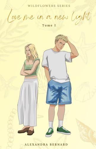Love me in a new light (Wildflowers series - Tome 1) von Independently published