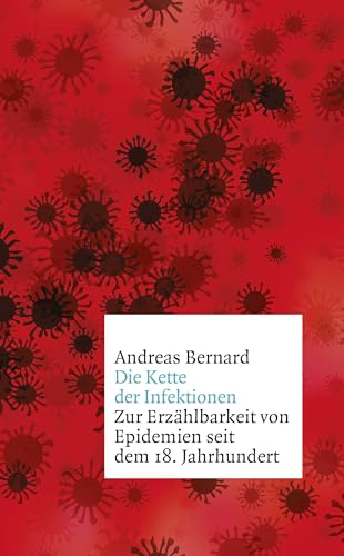 Die Kette der Infektionen: Zur Erzählbarkeit von Epidemien seit dem 18. Jahrhundert von FISCHERVERLAGE