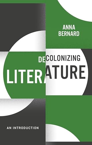 Decolonizing Literature: An Introduction (Decolonizing the Curriculum) von Polity Pr
