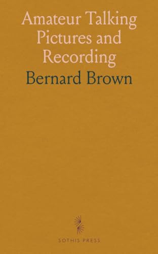 Amateur Talking Pictures and Recording von Sothis Press