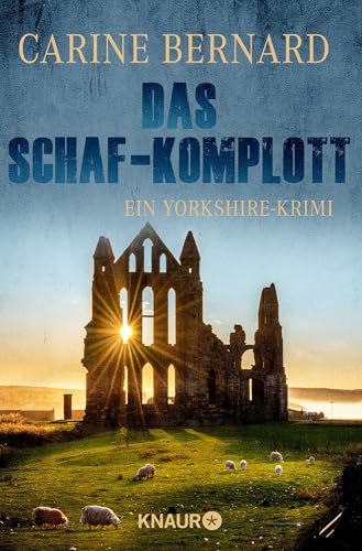 Das Schaf-Komplott: Ein Yorkshire-Krimi | Cosy Crime umgeben voin Hügeln und Schafen Das Schaf-Komplott: Ein Yorkshire-Krimi | Cosy Crime umgeben voin Hügeln und Schafen