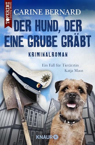 Der Hund, der eine Grube gräbt: Kriminalroman