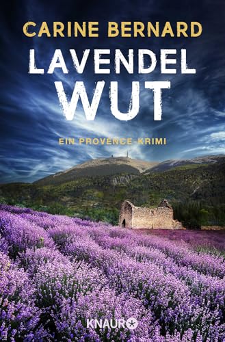 Lavendel-Wut: Ein Provence-Krimi | Cosy Crime mit viel Provence-Flair und einer unvergleichlichen Kommissarin von Knaur TB