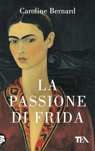 La passione di Frida (TEA Top) von TEA